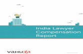 India Lawyer Compensation Report - Vahura · In-house Legal FINANCIAL SERVICES ENERGY TECHNOLOGY LIFE SCIENCES In-house Legal departments hire legal counsel typically on an employee