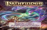 Pathfinder Player Companion - Pyschic AnthologyPSYCHIC ANTHOLOGY Psychic apotheosis Having interest in or to the does not always guarantee that an individual Will have or gain psychic