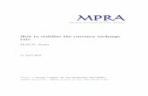 How to stabilize the currency exchange rateMunich Personal RePEc Archive How to stabilize the currency exchange rate BLINOV, Sergey 11 April 2016 Online at MPRA Paper No. 70650, posted