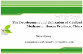 The Development and Utilization of Coalbed Methane in ...The Development and Utilization of Coalbed Methane in Henan Province, China Wang Sipeng Zhengzhou Coal Industry (Group)Co.,
