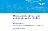 Main national and innovation activities in nuclear - …...Main national and innovation activities in nuclear - Finland Eija Karita Puska VTT Technical Research Centre of Finland Ltd