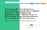 Towards Inclusive Security and Durable Peace: Enabling ... · policy initiative lacks capacity to truly enable women’s formal participation. Otto argues that ritualism has become