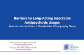 Barriers to Long-Acting Injectable Antipsychotic Usage...Barriers to Long-Acting Injectable Antipsychotic Usage: Lessons Learned from a Stakeholder Ethnography Study National Council