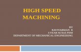 HIGH SPEED MACHINING - 123seminarsonly.comMachining with high speeds (HSM) is one of the modern technologies, which in comparison with conventional cutting enables to increase efficiency,