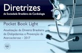 Pocket Book Light ... Diretrizes da Sociedade Brasileira de Cardiologia Pocket Book Light Atualização da Diretriz Brasileira de Dislipidemias e Prevenção da Aterosclerose – 2017