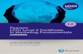 Pearson LCCI Level 2 Certiﬁ cate in Marketing Fundamentals · 2020-02-23 · Rationale . The Pearson LCCI Level 2 Certificate in Marketing Fundamentals meets the following purpose.