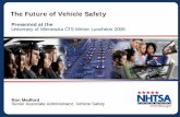 The Future of Vehicle Safety - UMN CTS presentation slides_1.pdfSenior Associate Administrator, Vehicle Safety The Future of Vehicle Safety Presented at the University of Minnesota