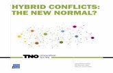 HYBRID CONFLICTS: THE NEW NORMAL? · 2019-08-24 · warfare, hybrid conflicts, hybrid tactics, hybrid confrontations, hybrid operations and other hybrid ‘things’) involve the