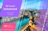 AWS Summit Switzerland · 2020-01-15 · AWS Global Summits are free events designed to bring together the cloud computing community to connect, collaborate, and learn about AWS.