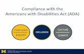 Compliance with the Americans with Disabili4es Act (ADA) · The ADA The Americans with Disabili4es Act (ADA) is a federal civil rights law that was ﬁrst passed in 1990 and amended