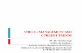STRESS : MANAGEMENT AND CURRENT TRENDS · introduction the fight flight response how does stress affect us? simple stress coping strategies the relaxation response stress coping strategies