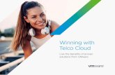 Winning with Telco Cloud · manage any application across a multi-cloud footprint, and supporting any device, our Telco Cloud allows you to deploy telecoms and IT-related workloads