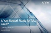 Is Your Network Ready for Telco Cloud? - CENGN...• Transition to cloud / wireless has created the right timing for telco cloud (smart infrastructure) • Architecture choices matter