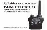 VHF MARINE RADIO OWNER'S MANUAL · NAUTICO 3 ® OWNER'S MANUAL TM VHF MARINE RADIO ... or battery packs other than the one indicated in the manual. This may cause leakage and damage