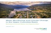 Water Monitoring and Climate Change in the Upper Columbia ... · Water Monitoring and Climate Change in the Upper Columbia Basin Summary of Current Status and Opportunities JANUARY