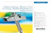 Operating Hints for Using Split/Splitless Injectors · split vent line and the septum purge line are controlled by needle valves or restrictors down-stream from the injection port.