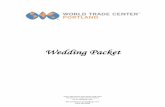 Wedding Packet · 2019-02-06 · Wedding Packet menu and prices void after june 2018 Contact your sales representative for an updated copy WT.Conference.Center@pgn.com (503) 464-8688