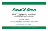 SMART Irrigation practices and NEW technology (compressed) Irrigation practices and...Point source irrigation via drip and/or turf watering devices Minimizes water run-off Promotes