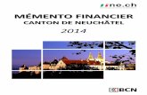 2014 - Canton of Neuchâtel · 2014-03-27 · Mémento financier neuchâtelois 2014 2 INTRODUCTION Jusqu'en 2008, les statistiques financières étaient publiées dans les rapports