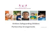Kirklees Safeguarding hildren Partnership Arrangements · 5 The hildren and Social Work Act 2017, The hild Safeguarding Practice Review and Relevant Agency (England) Regulations 2018