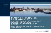 MARINE INSURANCE CASE UPDATE - HFW Insurance Case Updates [A4] July 2012.pdf · of marine insurance including hull, war and cargo risks. We will also seek to include other cases which