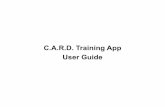 C.A.R.D. Training App User GuideAfter each principle, touch “ + ” if the principle is followed during the observed activity, “ - ” if it is not, or “N/A” if the principle