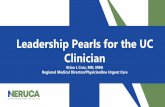 Leadership Pearls for the UC Clinician Provider Track/Cruz NERUCA 2019...Transformational Leadership •Looks for ways to to motivate followers with a view to engage them more intimately