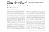 The death of sensuous particulars - Radical Philosophy · 2019-12-04 · The death of sensuous particulars Adorno and abstract expressionism Jay Bernstein 'Hell is the denial of the