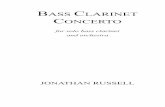 BASS CLARINET CONCERTO · 2015-08-18 · BASS CLARINET CONCERTO by Jonathan Russell Composed for the Princeton University Orchestra, Michael Pratt, conductor Instrumentation: Solo