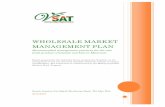 WHOLESALE MARKET MANAGEMENT PLAN - themimu.info · towards the end of 2016 or early 2017, but a detailed wholesale market management plan is lacking. The Vegetable Sector Acceleration