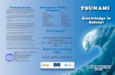 Tsunami Facts TSUNAMI Numbers Be Prepared! signsTsunami is the Japanese word for harbor wave. TSUNAMI WARNING PROCEDURES: What is a Tsunami? IMPORTANT FACTS: PEOPLE MUST MAKE THEIR
