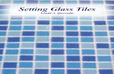 Setting Glass Tiles - Wholesalers USA · • Carpenters Level (optional depending on the size of the area being tiled) • Authentic Giorbello™ Glass Tiles (our recommended brand