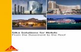 Sika Solutions for Hotels From the Basement to the Roof · Sika – The Global Leader in Speciality Chemicals for Hotel Construction Sika was founded in Zurich in 1910 Efficient logistics