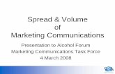 Spread & Volume of Marketing Communicationsec.europa.eu/health/archive/ph_determinants/life_style/alcohol/forum/... · Spread & Volume of Marketing Communications Presentation to