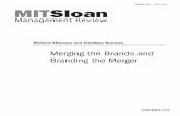 Merging the Brands and Branding the Merger · porate re-branding can play a critical role in communicating strategic intent and ensuring that a productive relationship is maintained
