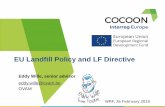EU Landfill Policy and LF Directive · 4 EU policy and Landfill Mining Initial proposal of Amendement introduced by OVAM: • Article 13 : Closure, and after-care procedures and resource