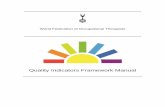 Quality Indicators Framework Manual - WFOT · Quality Indicators Framework Manual Quality Dimensions Quality dimensions are definable and measurable aspects of health services that