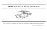 MCWP 3-40.8 Marine Corps Componency · DEPARTMENT OF THE NAVY Headquarters United States Marine Corps Washington, DC 20380-1775 13 February 2009 FOREWORD Marine Corps Warfighting