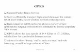 GPRS - qSGSN processes registration of new mobile subscribers and ... qMS (mobile station) for GPRS is different from that of GSM. ... qMAP messages are exchanged over Transaction