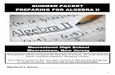 SUMMER PACKET PREPARING FOR ALGEBRA IImhs.mtps.com/UserFiles/Servers/Server_255798/File/CP... · 0 SUMMER PACKET PREPARING FOR ALGEBRA II Moorestown High School Moorestown, New Jersey