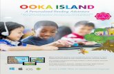 A Personalized Reading Adventure - Ooka Islandookaisland.com/wp-content/themes/ooka/_/images/Educator... · 2016-03-22 · A Personalized Reading Adventure A game based reading program