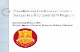 Pre-admission Predictors of Student Success n i a ...Cunningham, et al., 2014 Rational Versus Statistical Model Data from 283 BSN students enrolled over 8 years Compared use of a rational
