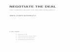 NEGOTIATE THE DEAL - Amazon S3 · 2019-10-04 · As with the offer process, negotiation is a pivotal point—it can literally be the deal-maker or the deal-breaker. Negotiations can