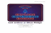 · PDF file Blue Ridge Community College . ii . Explore, Experience, Engage: Get Online @ Blue Ridge . Blue Ridge Community College Quality Enhancement Plan 2018 . Contents . Explore,