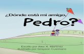¿Dónde está mi amigo, Pedro? is Mi Amigo Pedro_Online_Spanish.pdf · 2.Una vez termines de colorear, cuidadosamente corta todas las figuras por ... elevadores en vez de escaleras,