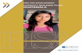 PISA FOR DEVELOPMENT Capacity building plan: Guatemala … CBP report_FINAL2.pdf · The second stage of PISA-D preparation in each participating country, including Guatemala, was