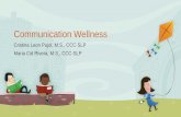 Communication Wellness - University of Miamipediatrics.med.miami.edu/Documents/Communication_Wellness.pdfCristina Leon Pujol, M.S., CCCSLP-Maria Cid Rivera, M.S., CCC-SLP. Learning