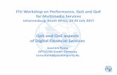 QoS and QoE aspects of Digital Financial ServicesQuality of Experience (QoE) • Quality of Experience (QoE) is the degree of delight or annoyance of the user of an application or