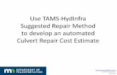 Use TAMS-HydInfra Suggested Repair Method to develop an ... · Statewide Pipe Repairs Cost Estimate from TAMS-HydInfra Suggested Repair Report could be automated 2010 In. 2010, HydInfra