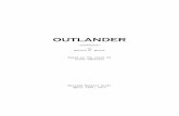 Outlander Pilot Revised Network 4-19 · magic and superstition mixed into its daily life than the Scottish Highlands. Frank grins and OPENS the door and Claire gingerly steps over